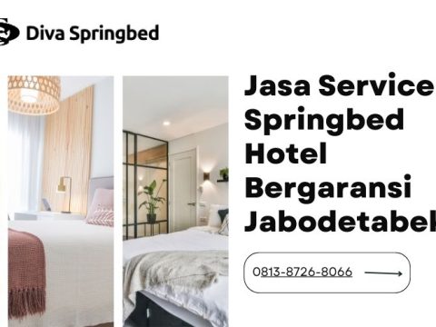 Jasa Service Springbed Hotel Bergaransi Jabodetabek