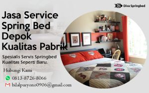 Jasa Service Spring Bed Depok Kualitas Pabrik