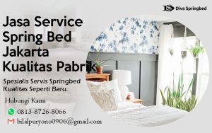 Jasa Service Spring Bed Jakarta Kualitas Pabrik