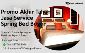 Promo Akhir Tahun Jasa Service Spring Bed Bogor